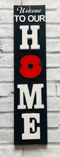 Load image into Gallery viewer, Welcome to our Home signs
