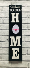 Load image into Gallery viewer, Welcome to our Home signs
