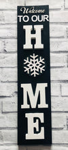Load image into Gallery viewer, Welcome to our Home signs