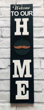 Load image into Gallery viewer, Welcome to our Home signs