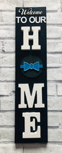 Load image into Gallery viewer, Welcome to our Home signs