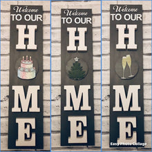 Load image into Gallery viewer, Welcome to our Home signs