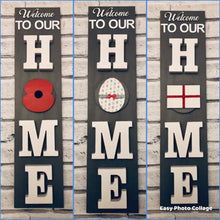 Load image into Gallery viewer, Welcome to our Home signs
