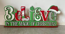 Load image into Gallery viewer, Freestanding Believe in the magic of Christmas shelf decor
