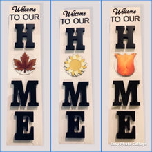 Load image into Gallery viewer, Welcome to our Home signs
